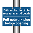 Débranchez le câble réseau avant  /.../ - Pull network plug before opening /.../