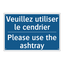 Veuillez utiliser le cendrier - Please use the ashtray
