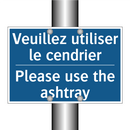 Veuillez utiliser le cendrier - Please use the ashtray