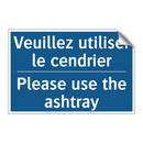 Veuillez utiliser le cendrier - Please use the ashtray
