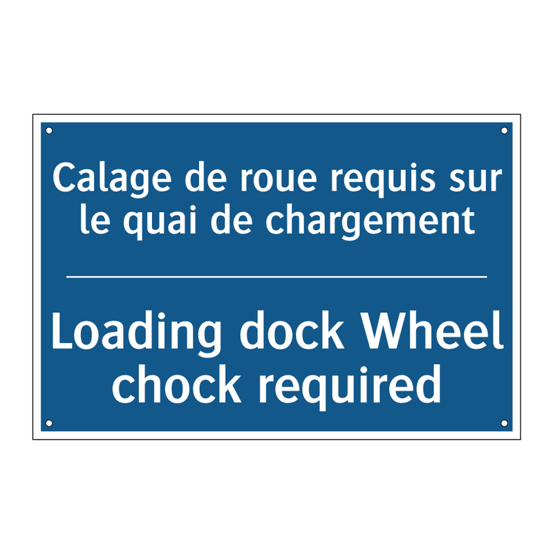 Calage de roue requis sur le quai  /.../ - Loading dock Wheel chock required /.../