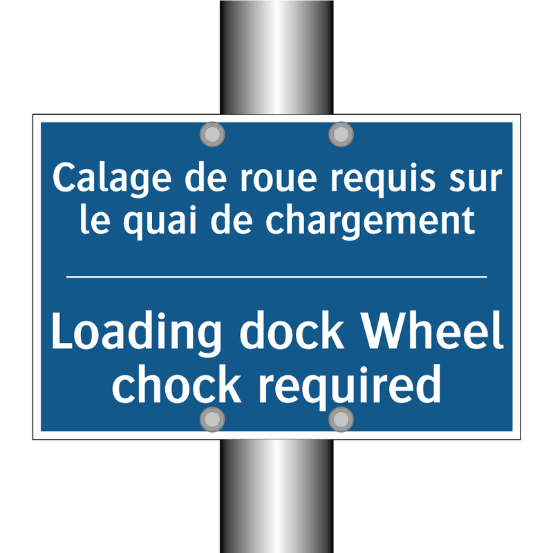 Calage de roue requis sur le quai  /.../ - Loading dock Wheel chock required /.../