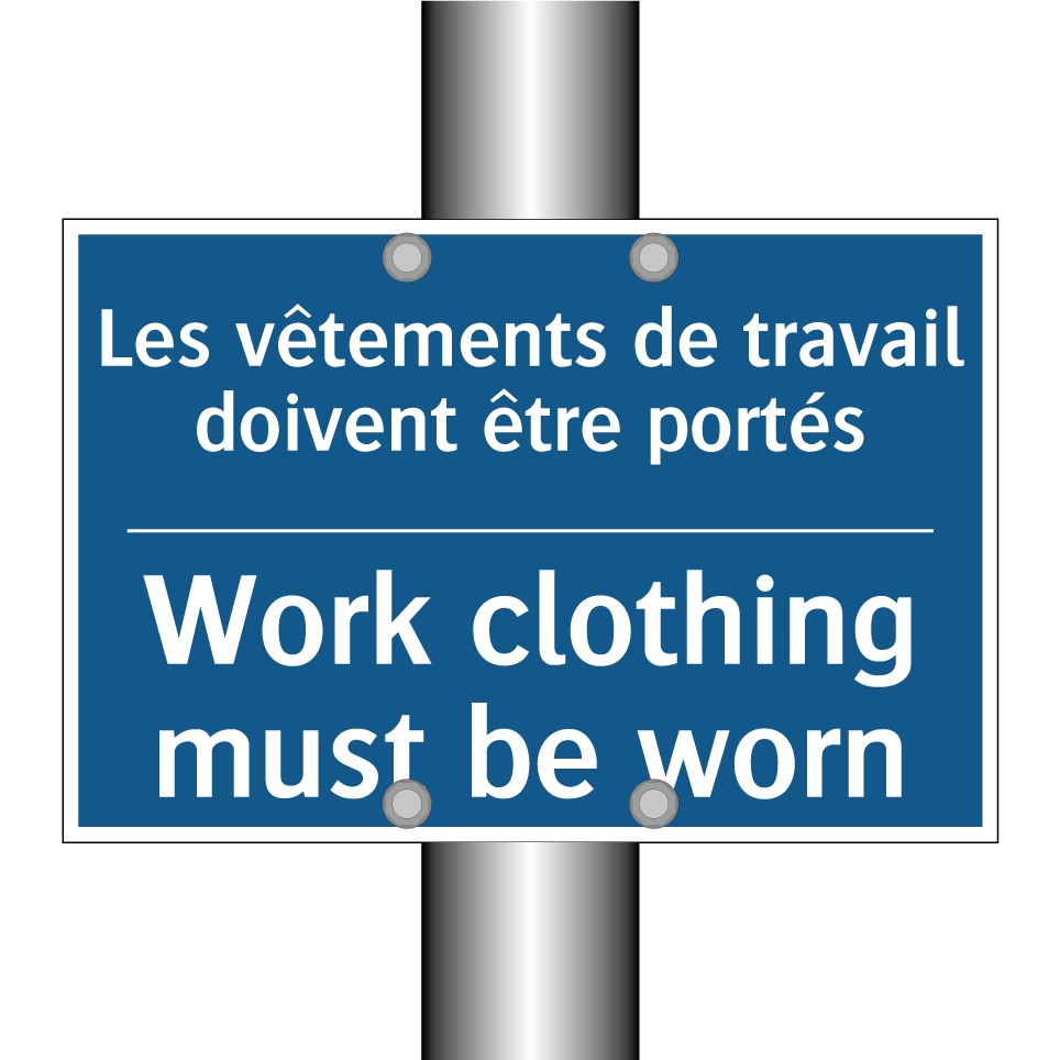 Les vêtements de travail doivent  /.../ - Work clothing must be worn