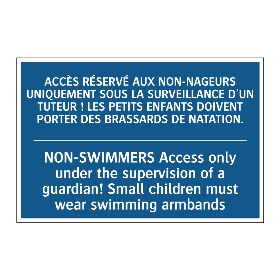 ACCÈS RÉSERVÉ AUX NON-NAGEURS  /.../ - NON-SWIMMERS Access only under  /.../