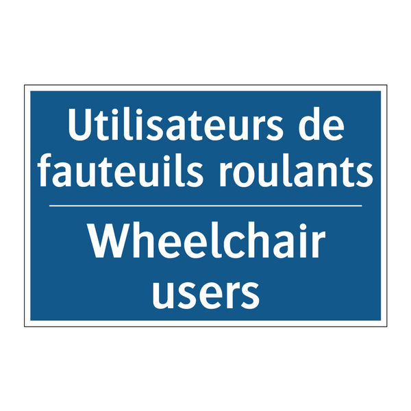 Utilisateurs de fauteuils roulants /.../ - Wheelchair users