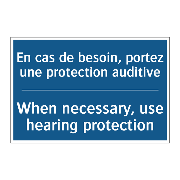 En cas de besoin, portez une protection  /.../ - When necessary, use hearing protection /.../