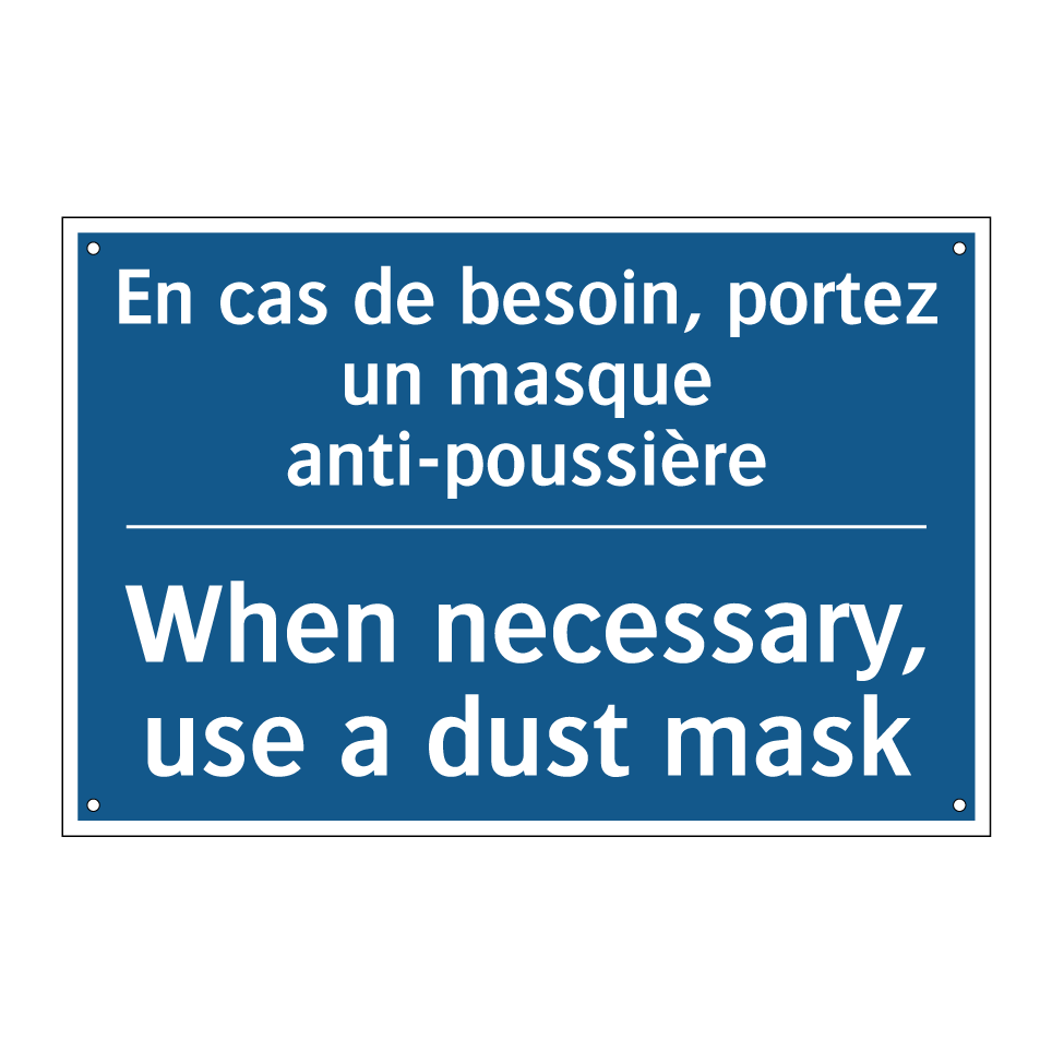 En cas de besoin, portez un masque  /.../ - When necessary, use a dust mask /.../