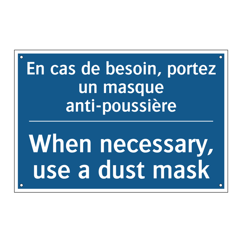 En cas de besoin, portez un masque  /.../ - When necessary, use a dust mask /.../