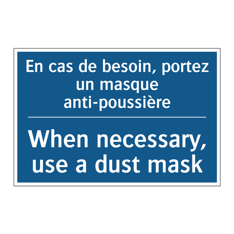 En cas de besoin, portez un masque  /.../ - When necessary, use a dust mask /.../