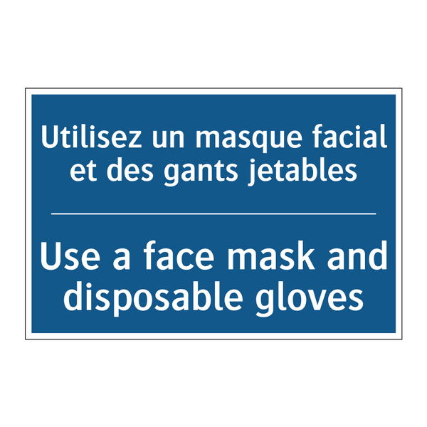 Utilisez un masque facial et des  /.../ - Use a face mask and disposable  /.../
