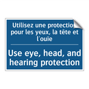 Utilisez une protection pour les  /.../ - Use eye, head, and hearing protection /.../