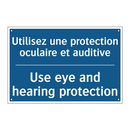 Utilisez une protection oculaire  /.../ - Use eye and hearing protection