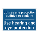 Utilisez une protection auditive  /.../ - Use hearing and eye protection