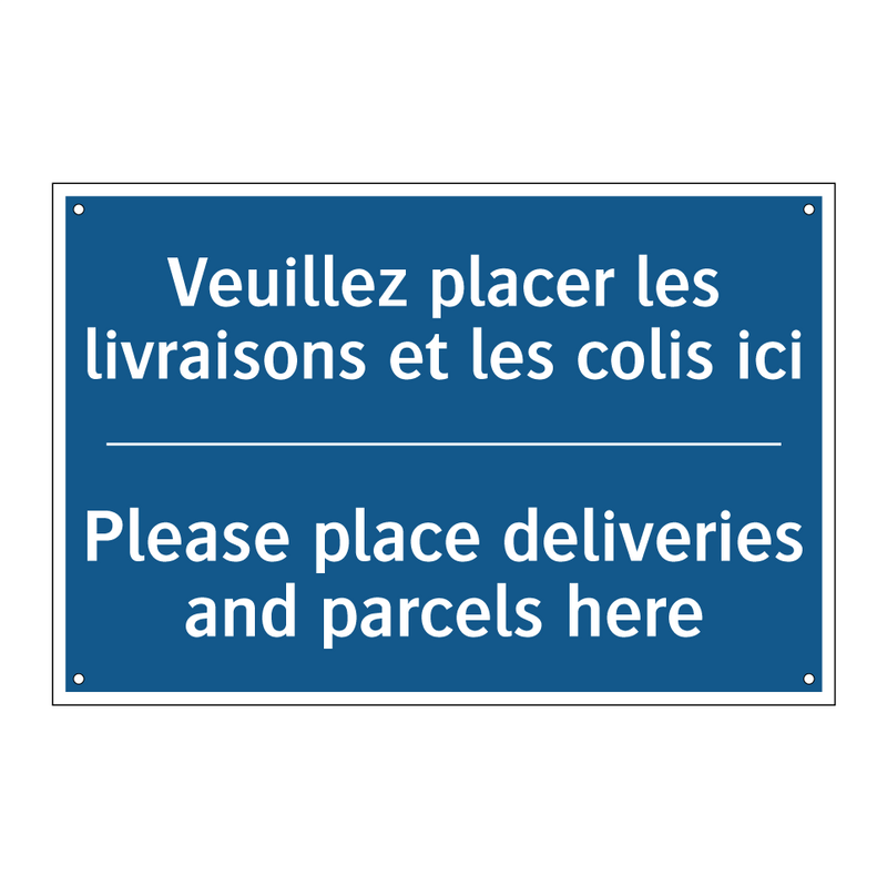 Veuillez placer les livraisons  /.../ - Please place deliveries and parcels  /.../