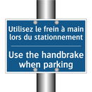 Utilisez le frein à main lors  /.../ - Use the handbrake when parking