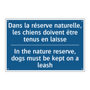 Dans la réserve naturelle, les  /.../ - In the nature reserve, dogs must  /.../