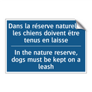 Dans la réserve naturelle, les  /.../ - In the nature reserve, dogs must  /.../