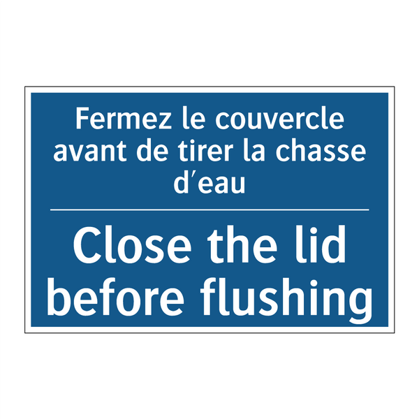 Fermez le couvercle avant de tirer  /.../ - Close the lid before flushing