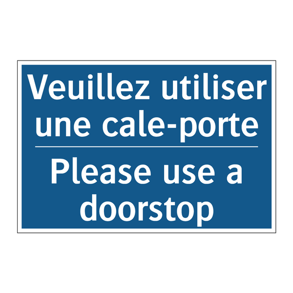 Veuillez utiliser une cale-porte /.../ - Please use a doorstop
