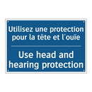 Utilisez une protection pour la  /.../ - Use head and hearing protection /.../