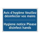 Avis d'hygiène Veuillez désinfecter  /.../ - Hygiene notice Please disinfect  /.../
