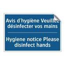 Avis d'hygiène Veuillez désinfecter  /.../ - Hygiene notice Please disinfect  /.../