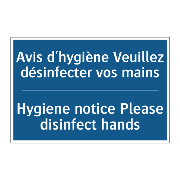 Avis d'hygiène Veuillez désinfecter  /.../ - Hygiene notice Please disinfect  /.../
