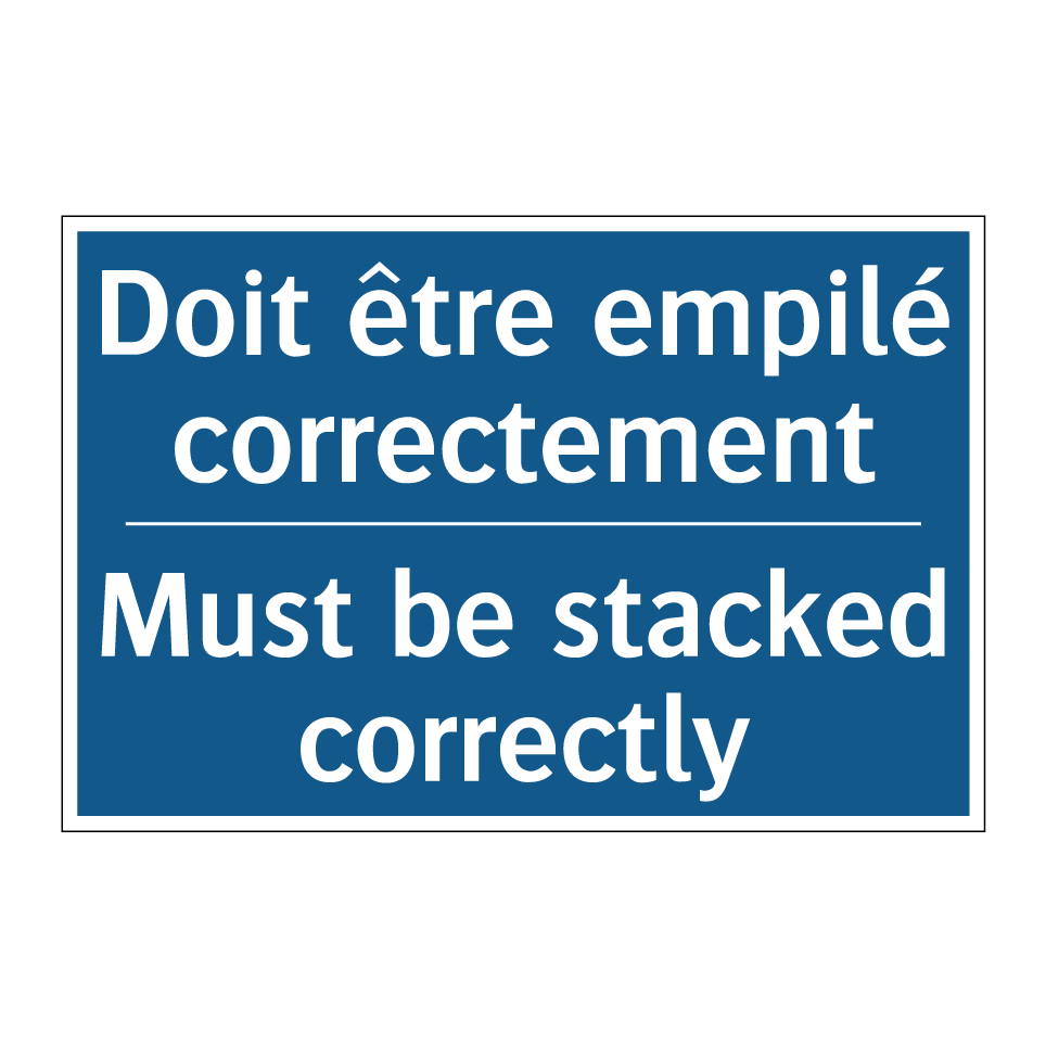 Doit être empilé correctement - Must be stacked correctly
