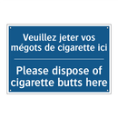 Veuillez jeter vos mégots de cigarette  /.../ - Please dispose of cigarette butts  /.../