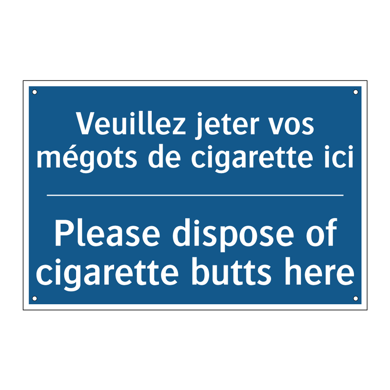 Veuillez jeter vos mégots de cigarette  /.../ - Please dispose of cigarette butts  /.../