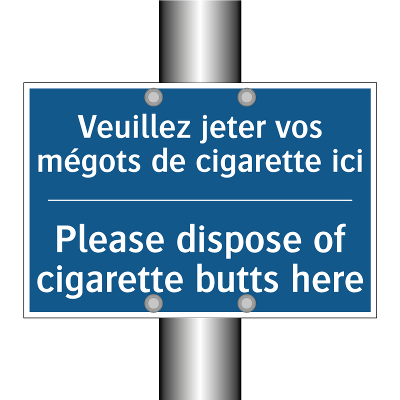 Veuillez jeter vos mégots de cigarette  /.../ - Please dispose of cigarette butts  /.../