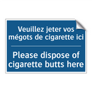 Veuillez jeter vos mégots de cigarette  /.../ - Please dispose of cigarette butts  /.../