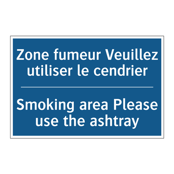 Zone fumeur Veuillez utiliser  /.../ - Smoking area Please use the ashtray /.../