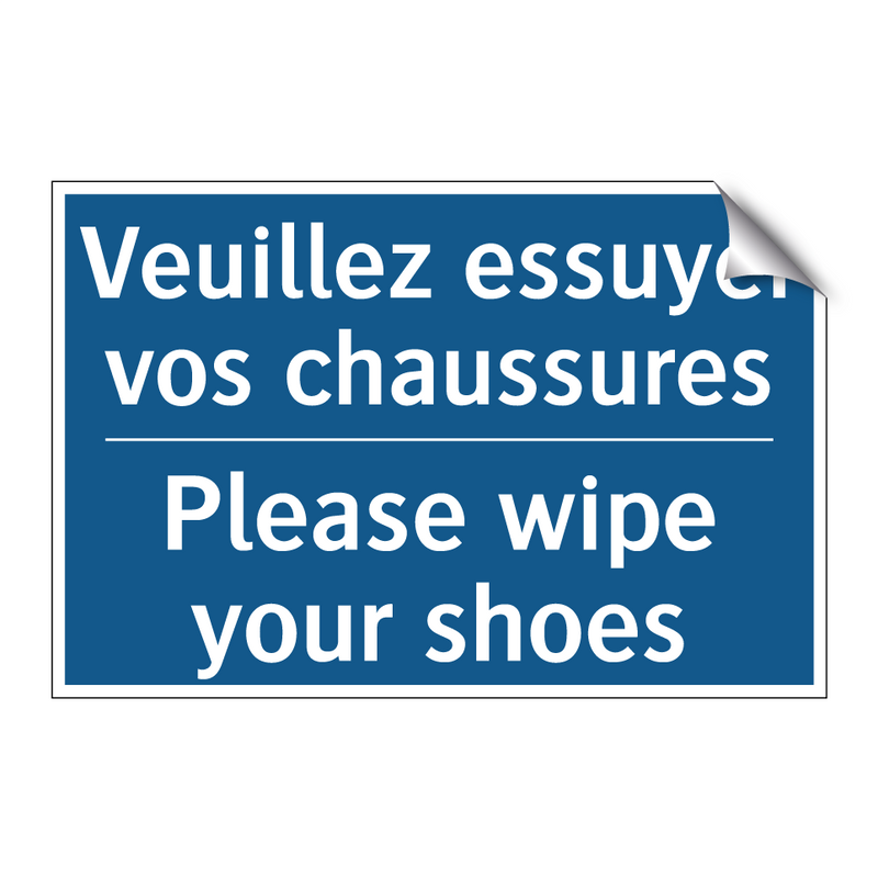 Veuillez essuyer vos chaussures /.../ - Please wipe your shoes