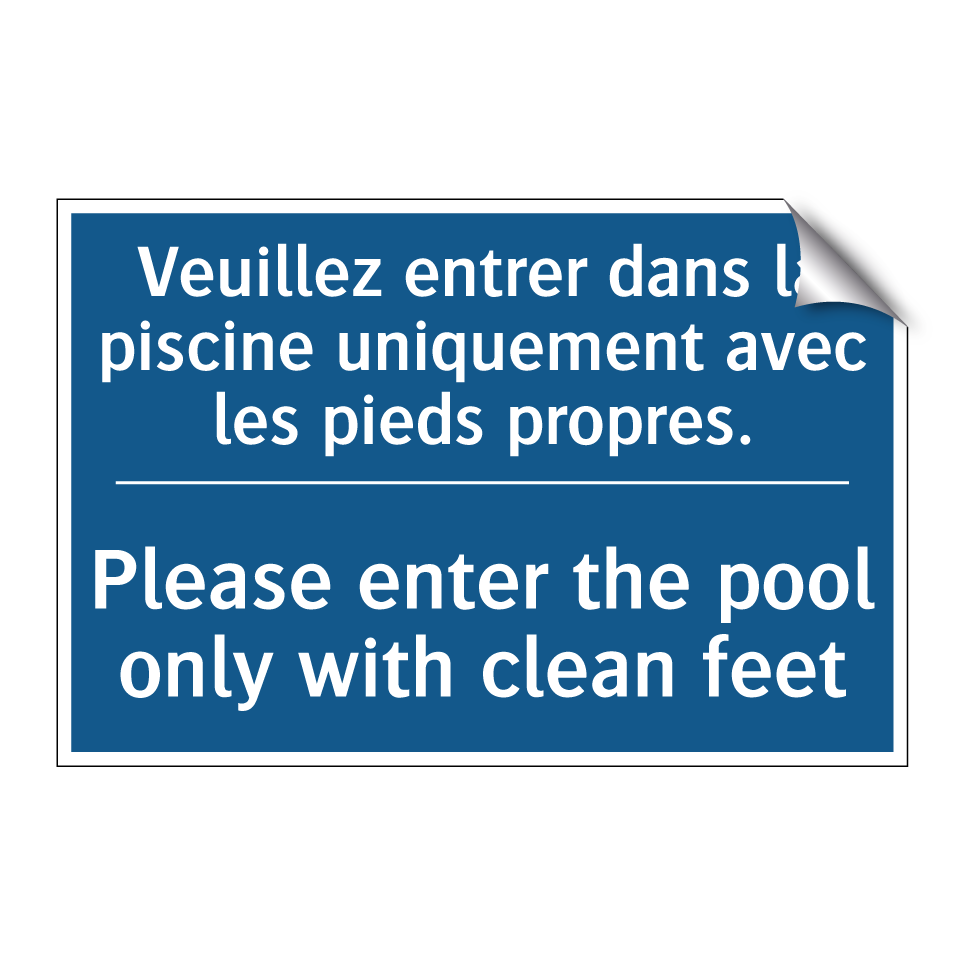 Veuillez entrer dans la piscine  /.../ - Please enter the pool only with  /.../
