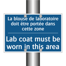 La blouse de laboratoire doit  /.../ - Lab coat must be worn in this  /.../