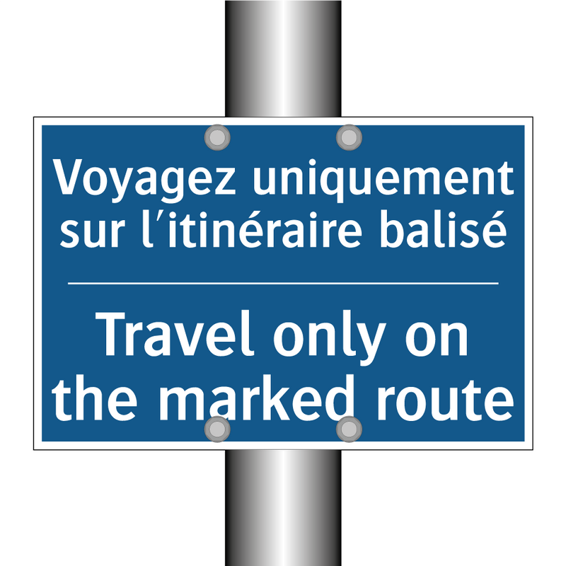 Voyagez uniquement sur l'itinéraire  /.../ - Travel only on the marked route /.../