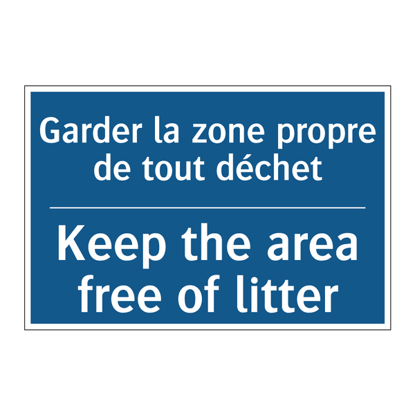 Garder la zone propre de tout  /.../ - Keep the area free of litter