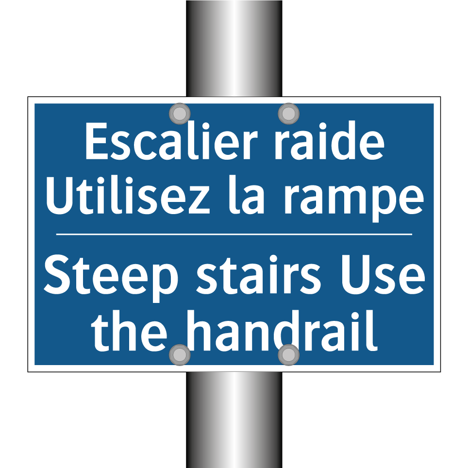 Escalier raide Utilisez la rampe /.../ - Steep stairs Use the handrail