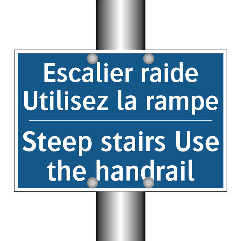 Escalier raide Utilisez la rampe /.../ - Steep stairs Use the handrail