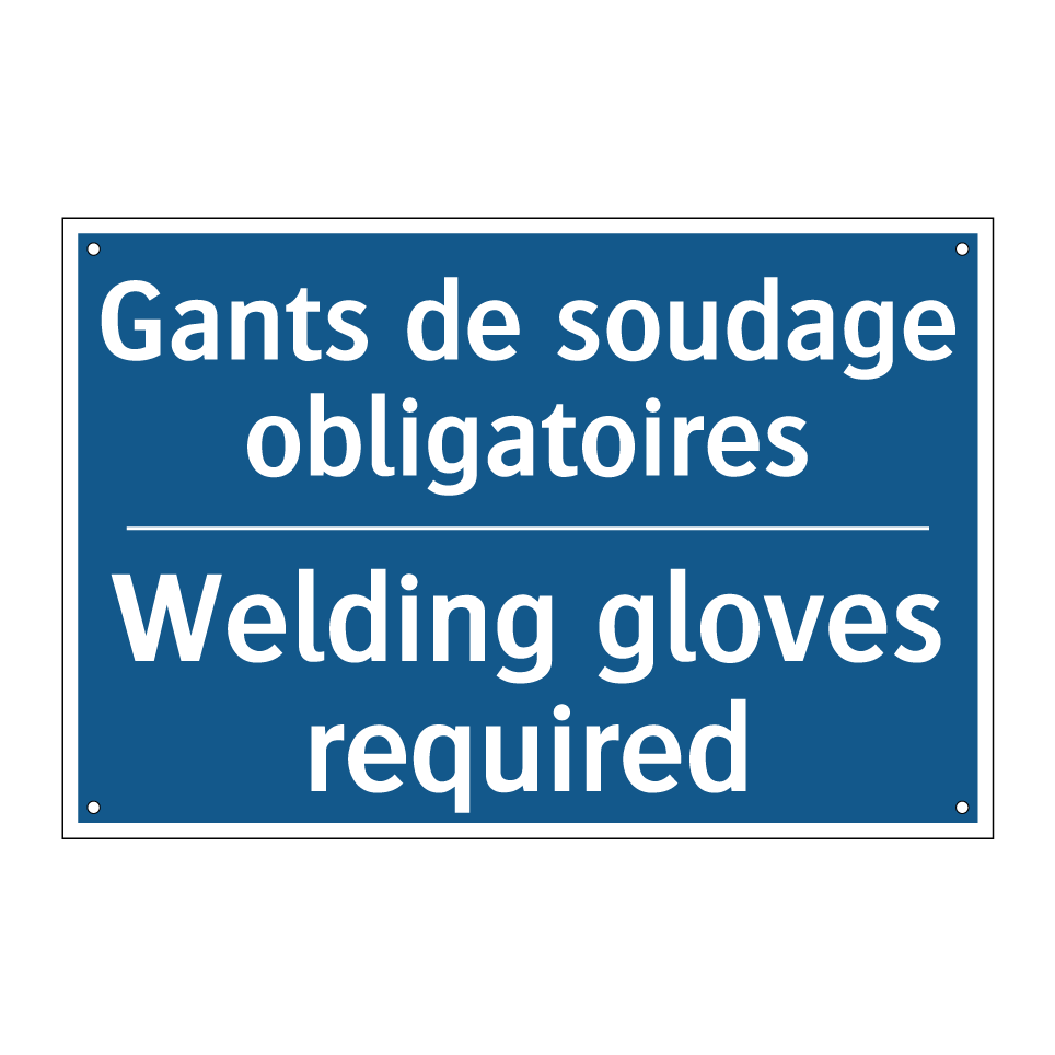 Gants de soudage obligatoires - Welding gloves required