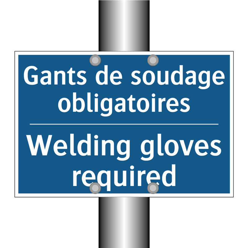 Gants de soudage obligatoires - Welding gloves required