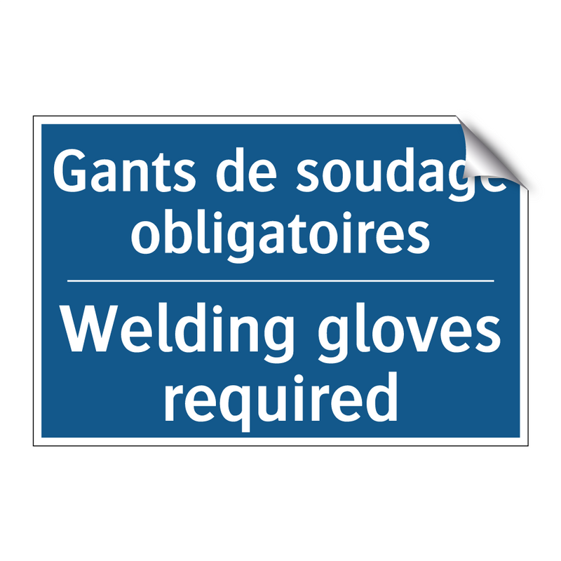 Gants de soudage obligatoires - Welding gloves required