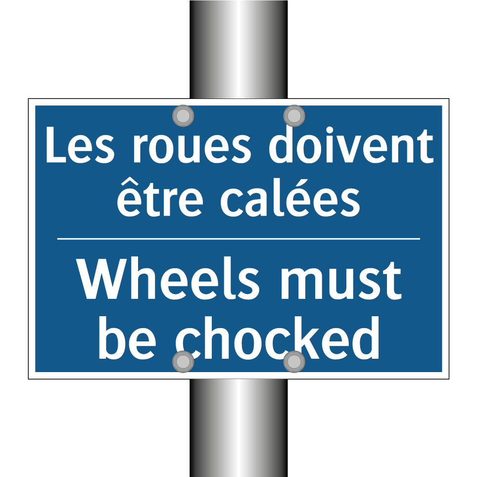 Les roues doivent être calées - Wheels must be chocked
