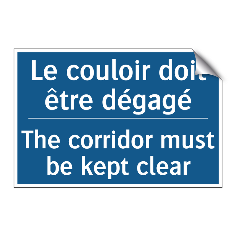 Le couloir doit être dégagé - The corridor must be kept clear /.../