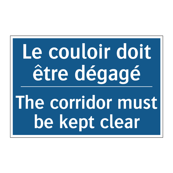 Le couloir doit être dégagé - The corridor must be kept clear /.../