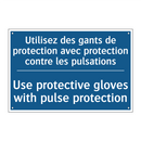 Utilisez des gants de protection  /.../ - Use protective gloves with pulse  /.../