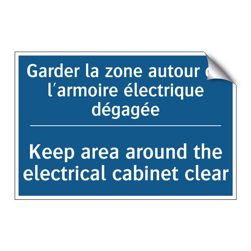 Garder la zone autour de l'armoire  /.../ - Keep area around the electrical  /.../