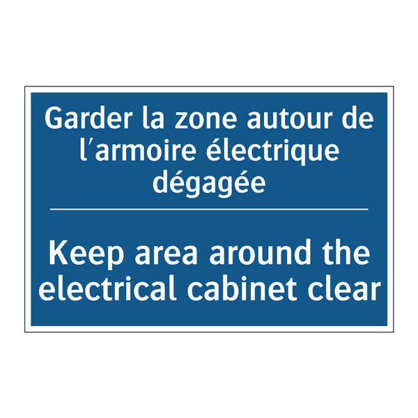 Garder la zone autour de l'armoire  /.../ - Keep area around the electrical  /.../