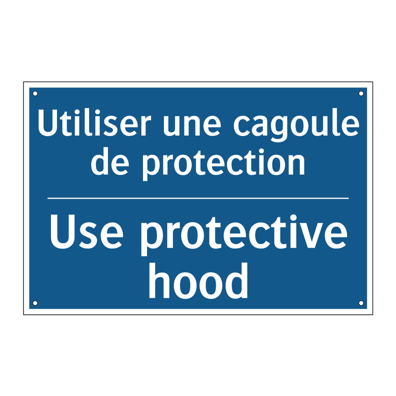 Utiliser une cagoule de protection /.../ - Use protective hood